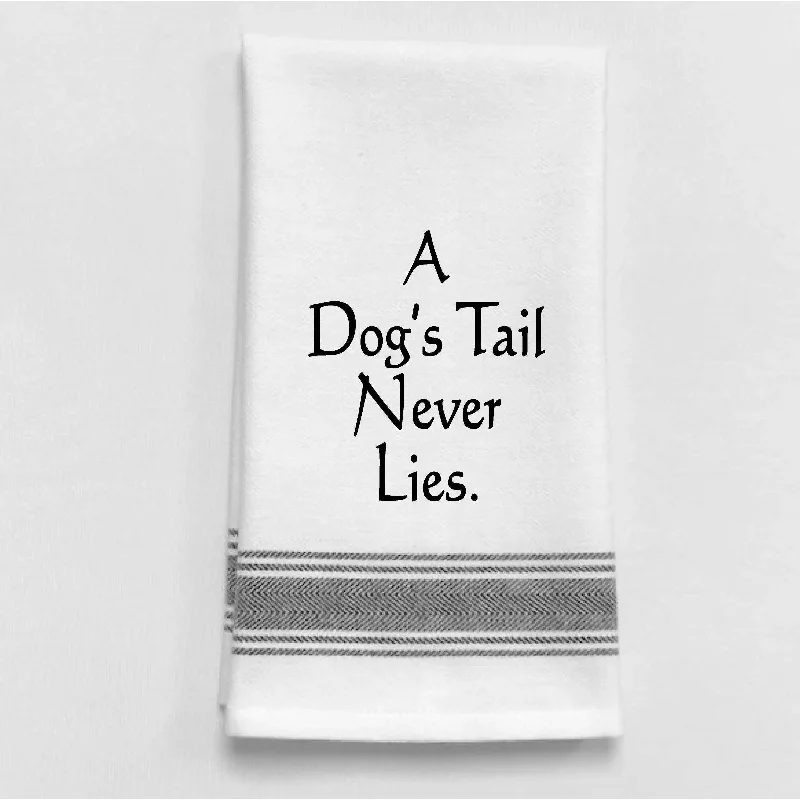 A dog's tail never lies B+W Towel