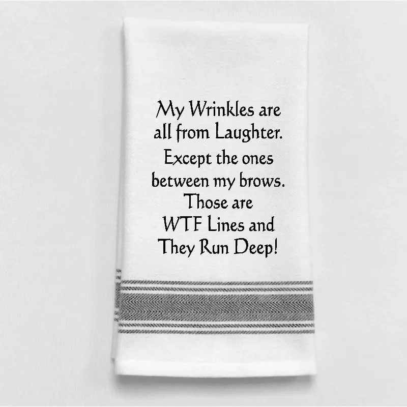 My Wrinkles are all from laughter.. B+W Towel