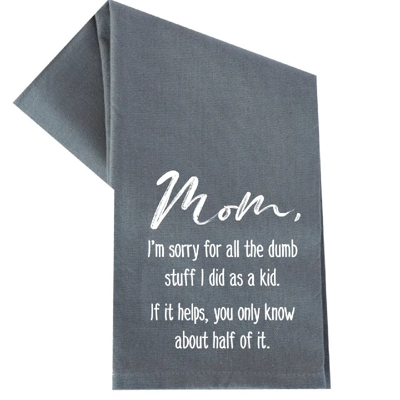 Mom, I'm Sorry - Kitchen Towel