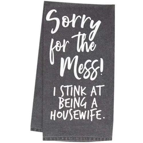 Sorry For The Mess Kitchen Dish Towel